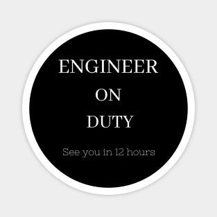 Engineer on Duty Magnet